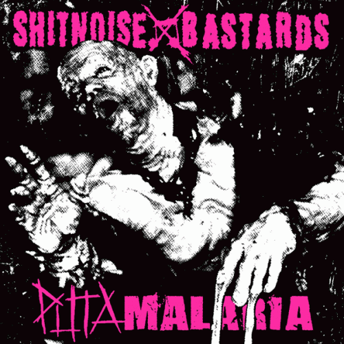 Puta Malaria : Shitnoise Bastards - Puta Malaria